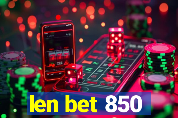 len bet 850